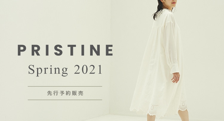 PRISTINE Spring 2021 先行予約販売